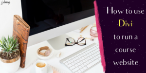 Build a Course Website with Divi