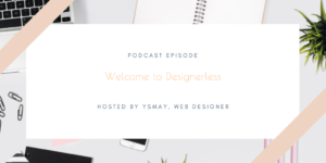 Welcome to Designerless