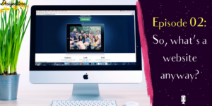 So, what's a website, anyway?