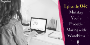 Rookie Mistakes You're Probably Making on WordPress