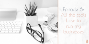 All the tools I use to run my businesses